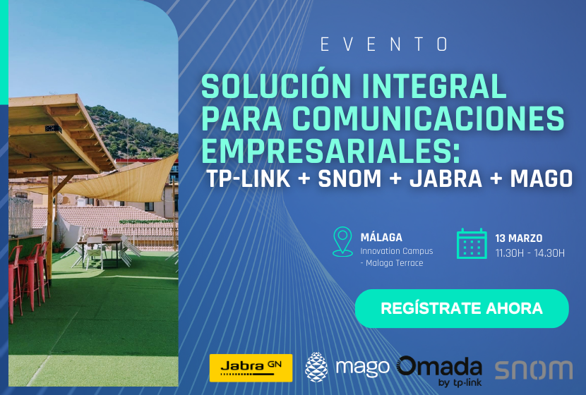 evento sobre conectividad y comuinicaciones para empresas de todos los sectores . Integrar la tecnología de la forma más rentable y duradera. Dsitribudires de telecomunicaciones SNOM TPLINK MAGO Y JABRA