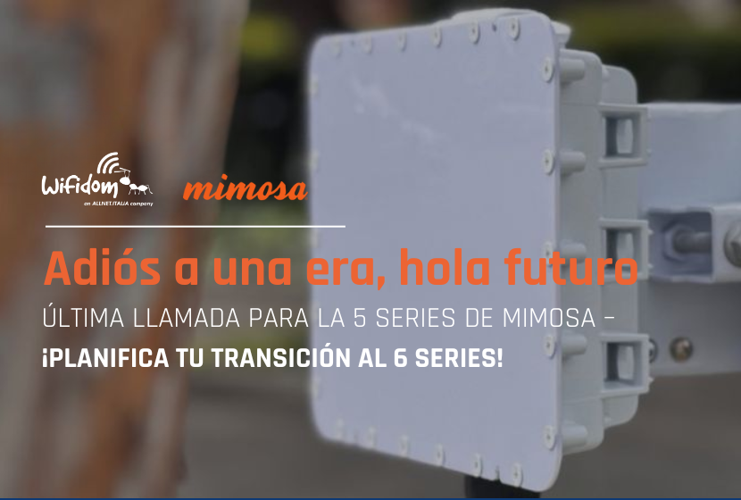 nuevas serie 6 de mimosa, banda ancha y radioenlaces punto a punto y puntomultipunto de calidad.