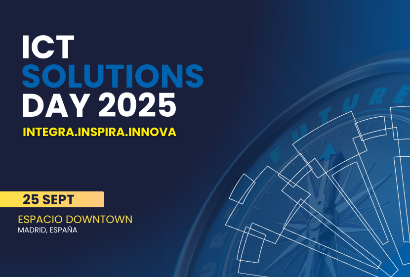 ICT SOLUTIONS DAY ESPAÑA EVENTO DE TECNOLOGIA PARA INTEGRADORES DE TELECOMUNICACIONES EN MADRID EL 25 DE SEPTIEMBRE - EVENTO GRATUITO